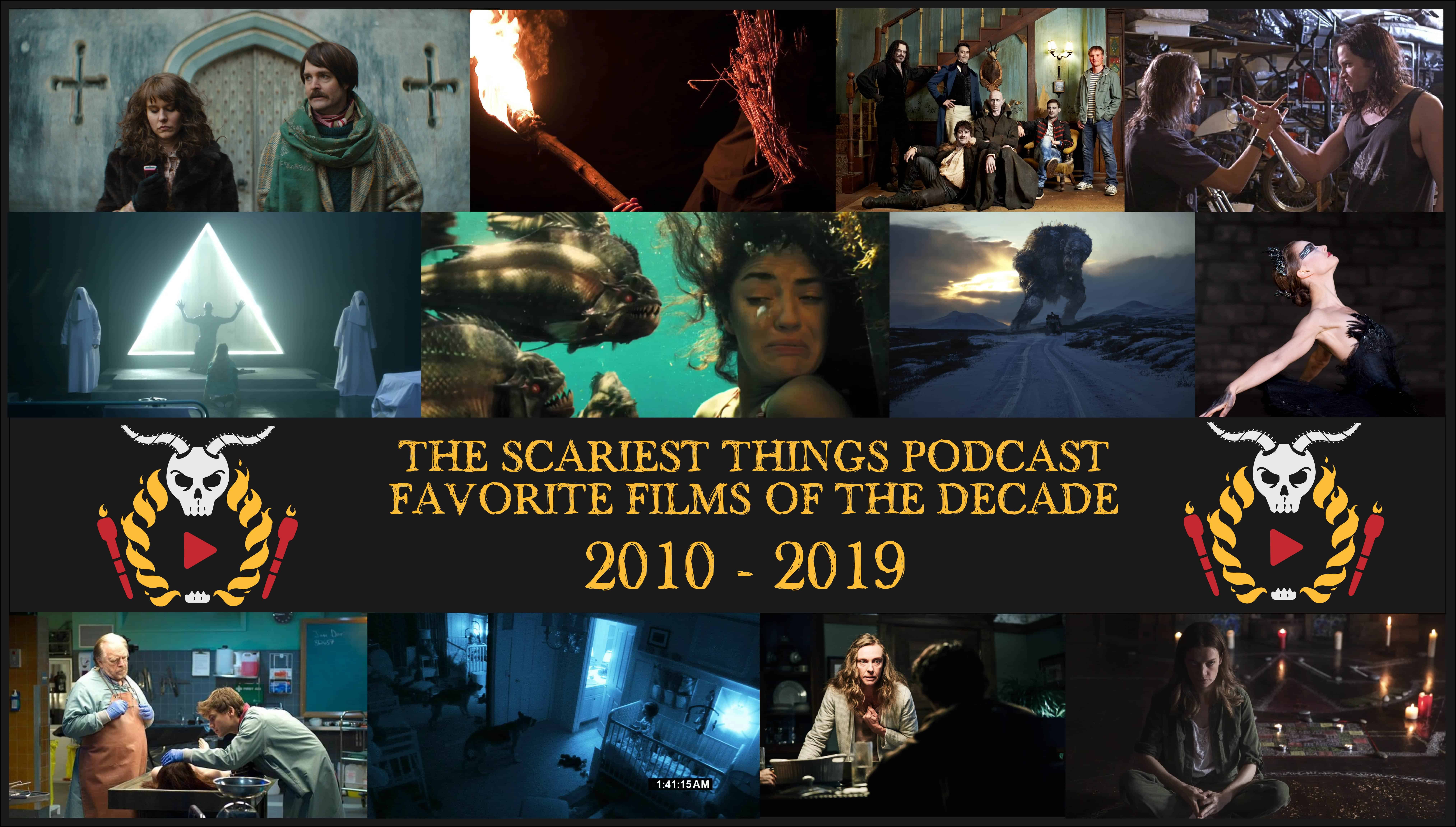 The Scariest Things Podcast Episode LXXXV: Our Favorite Horror Movies of the Decade