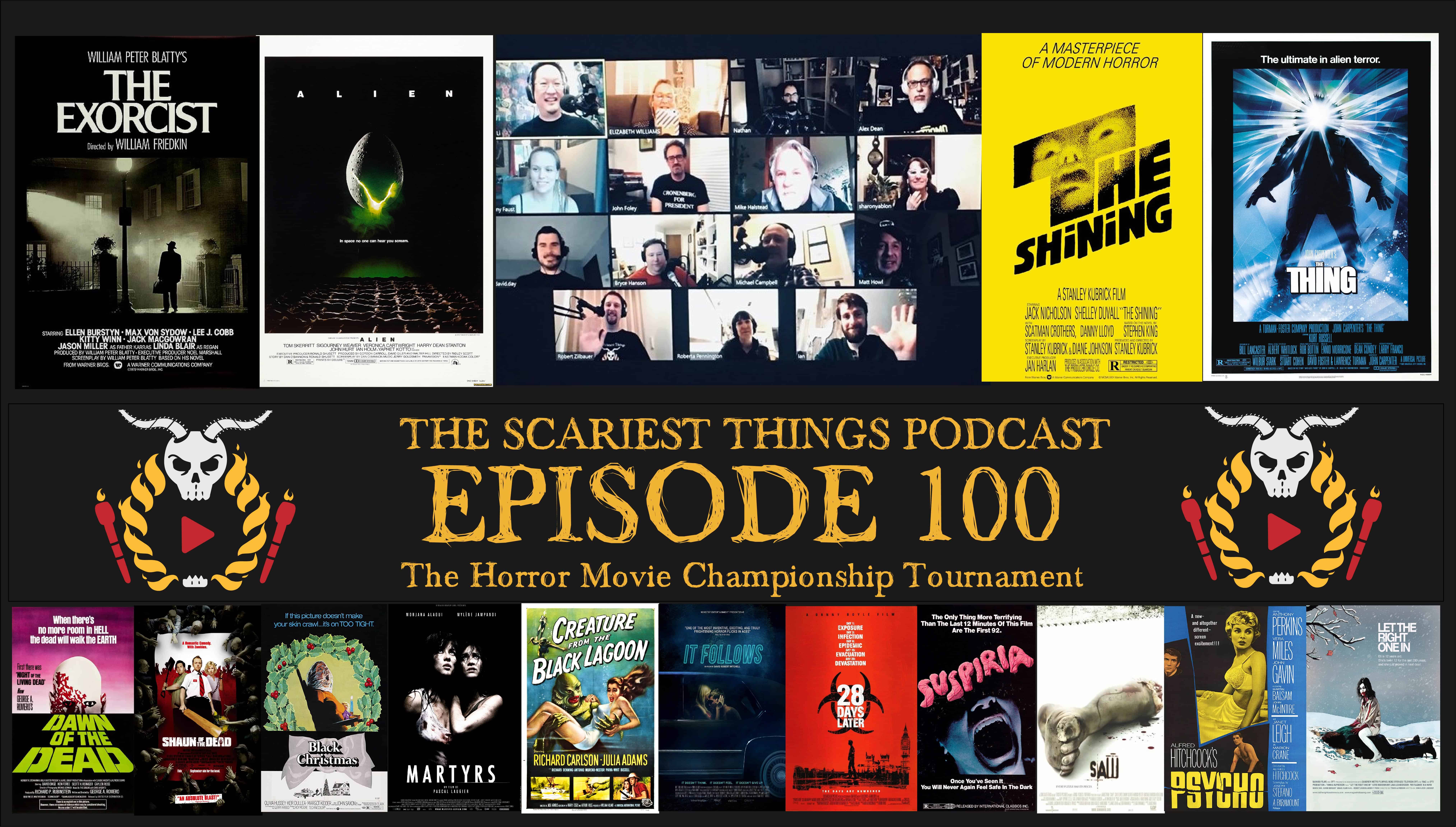 The Scariest Things Podcast Episode C : The Horror Movie Championship Tournament LIVE run through!