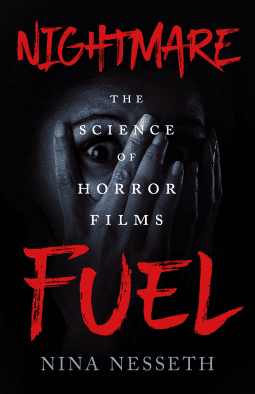Liz’s Book Review: Nightmare Fuel: The Science of Horror Films