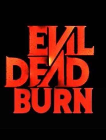 Evil Dead Burn movie poster with fiery red text on black background.